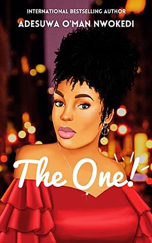 The One! - Ginika's Bridesmaids Prequel by Adesuwa O'man Nwokedi