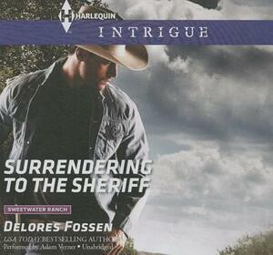 Surrendering to the Sheriff by Delores Fossen