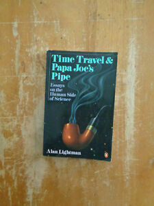 Time Travel and Papa Joe's Pipe by Alan Lightman