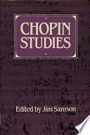 Chopin Studies, Volume 1 by Jim Samson, John Rink