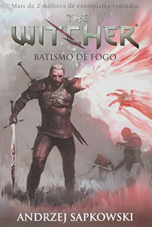 Batismo de Fogo by Andrzej Sapkowski