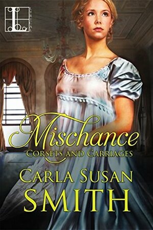 Mischance by Carla Susan Smith