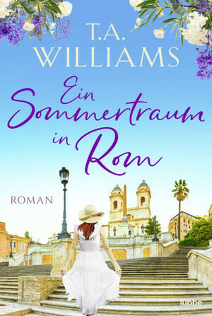 Ein Sommertraum in Rom by T.A. Williams