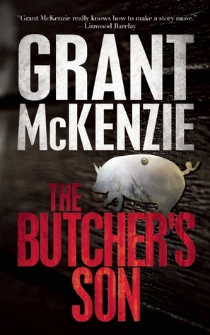 The Butcher's Son by Grant McKenzie