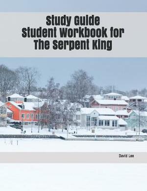 Study Guide Student Workbook for the Serpent King by David Lee