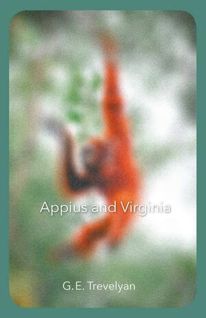Appius and Virginia by G. E. Trevelyan
