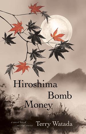 Hiroshima Bomb Money by Terry Watada