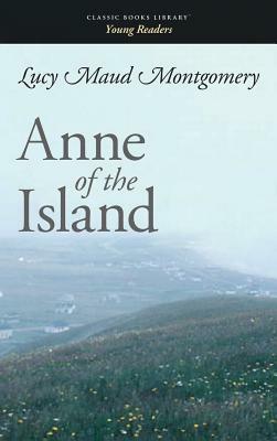 Anne of the Island by L.M. Montgomery