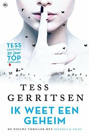 Ik weet een geheim by Tess Gerritsen