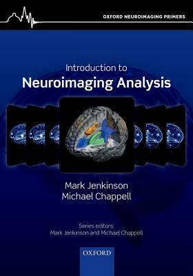 Introduction to Neuroimaging Analysis by Michael Chappell, Mark Jenkinson