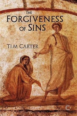 The Forgiveness of Sins by Tim Carter