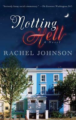 Notting Hell by Rachel Johnson