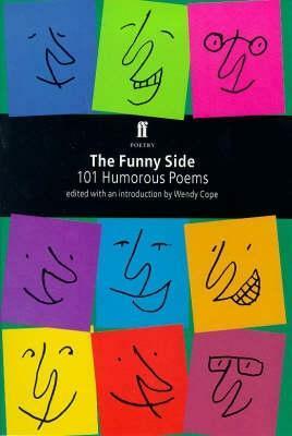 The Funny Side: 101 Humorous Poems by Wendy Cope