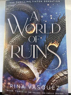 A World of Ruins by Rina Vasquez