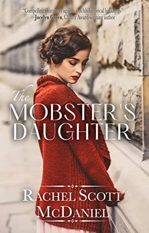 The Mobster's Daughter by Rachel Scott McDaniel