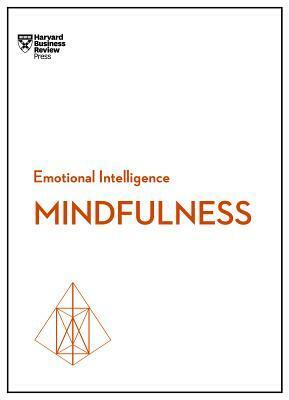 Emotional Intelligence: Mindfulness by Christina Congleton, Daniel Goleman, Susan David, Ellen J. Langer