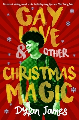 Gay Love and Other Christmas Magic by Dylan James