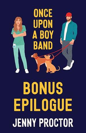 Once Upon a Boyband Bonus Epilogue by Jenny Proctor