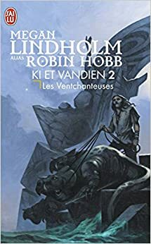 Les ventchanteuses by Megan Lindholm, Robin Hobb