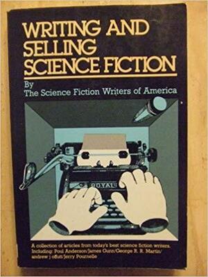 Writing And Selling Science Fiction by Science Fiction Writers of America