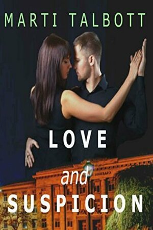 Love and Suspicion by Marti Talbott