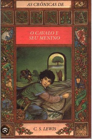 O Cavalo e seu Menino by C.S. Lewis