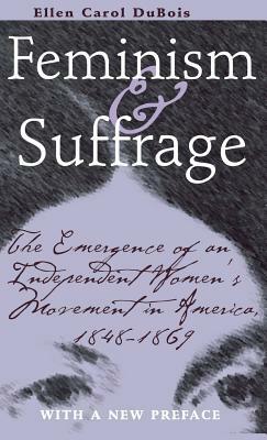 Feminism and Suffrage by Ellen Carol DuBois