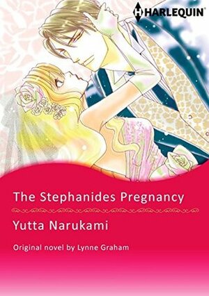 The Stephanides Pregnancy by Lynne Graham, Yutta Narukami