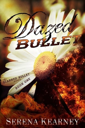 Dazed Bullet by Serena Kearney
