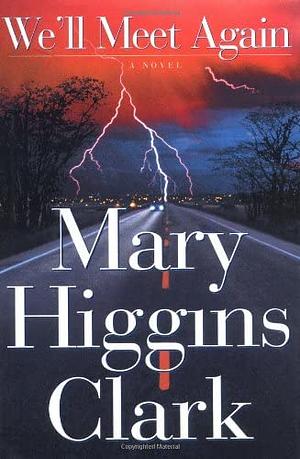 We'll Meet Again by Mary Higgins Clark