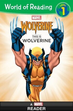 World of Reading: This is Wolverine by Thomas Macri