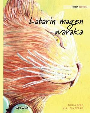 Labarin magen waraka: Hausa Edition of The Healer Cat by Tuula Pere