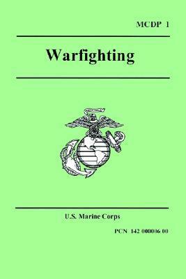 Warfighting (Marine Corps Doctrinal Publication 1) by U.S. Marine Corps