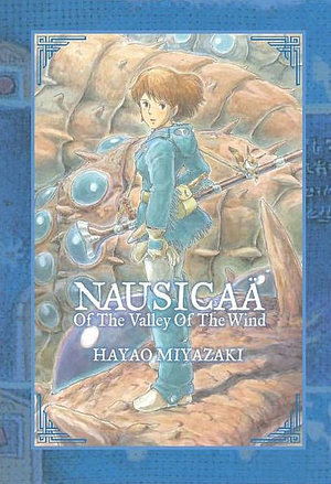 Nausicaä of the Valley of the Wind: The Complete Series by Toren Smith, Hayao Miyazaki, David Lewis