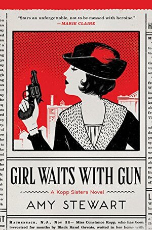 Girl Waits with Gun by Amy Stewart