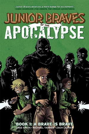 Junior Braves of the Apocalypse Volume 1 by Greg Smith, Zach Lehner, Michael Tanner