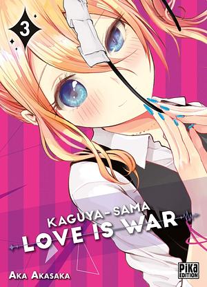 Kaguya-sama: Love is War T03 by Aka Akasaka, Aka Akasaka