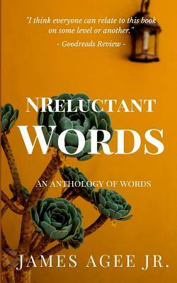 NReluctant Words by James Agee Jr