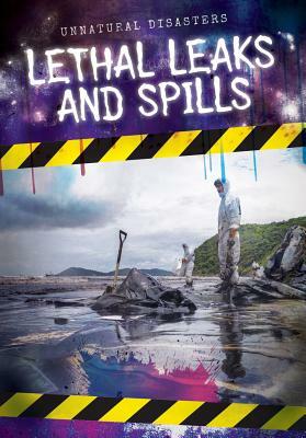 Lethal Leaks and Spills by Danielle Haynes