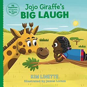 Jojo Giraffe's Big Laugh. An adventurous children's story to teach kids about emotional intelligence, bullying and what it means to be unique. (EQ Explorers Book Series) by Kim Linette