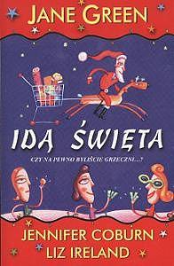 Idą święta by Jane Green, Jennifer Coburn, Liz Ireland