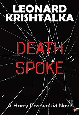 Death Spoke by Leonard Krishtalka