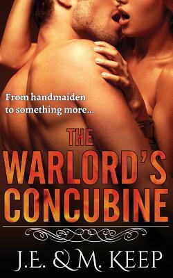 The Warlord's Concubine by M. Keep, J. E. Keep