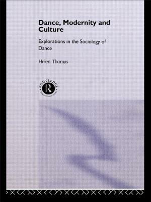 Dance, Modernity and Culture by Helen Thomas