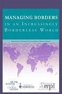 Managing Borders in an Increasingly Borderless World by Randall Hansen, Demetrios G. Papademetriou