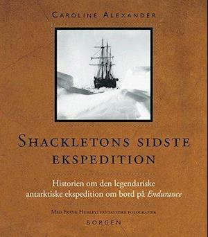 Shackletons sidste ekspedition by Caroline Alexander