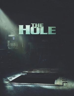 The Hole: Screenplay by Derek McGill