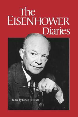The Eisenhower Diaries by Dwight D. Eisenhower