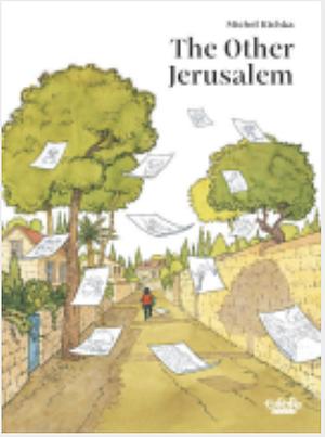 The Other Jerusalem, Volume 0 by Michel Kichka