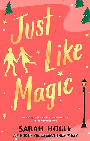 Just Like Magic by Sarah Hogle